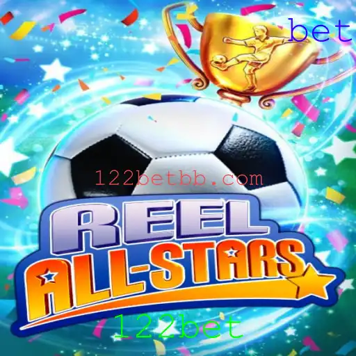 ReelAllStars: Descubra o novo jogo de aposta online impulsionado pela 122bet