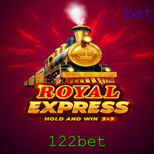 Descubra o Mundo Excitante do Jogo RoyalExpress com 122bet